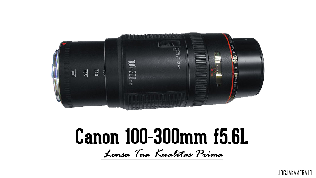 Lensa Canon 100-300